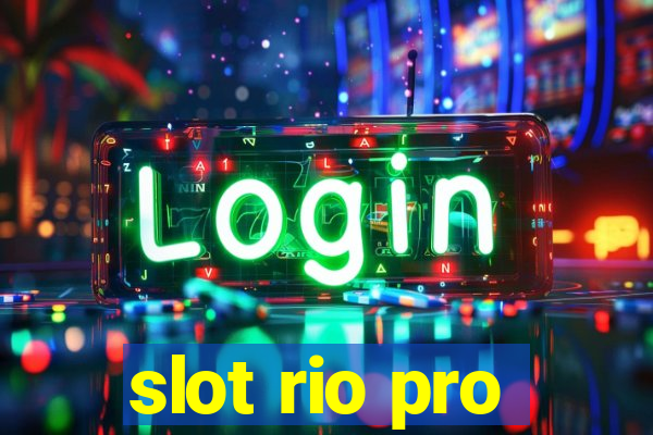 slot rio pro